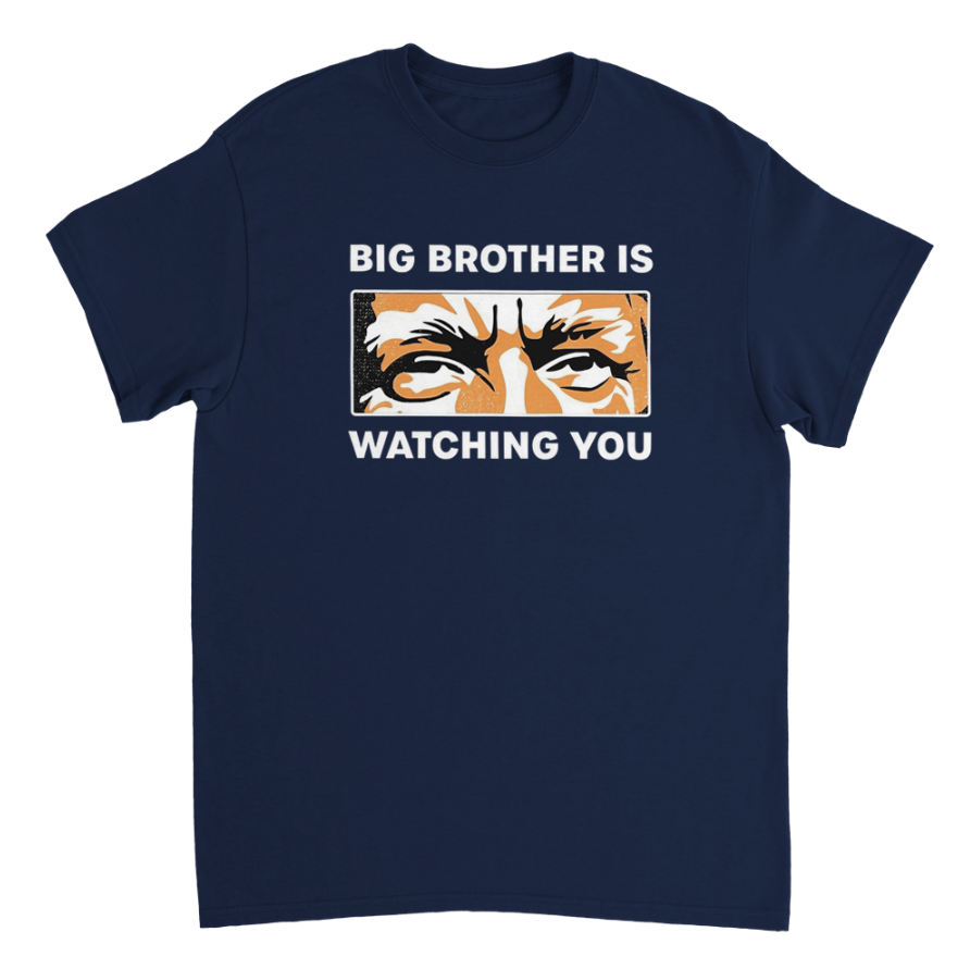 Big Brother Is Watching You T-shirt