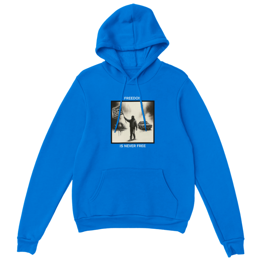 Freedom Is Never Free Hoodie