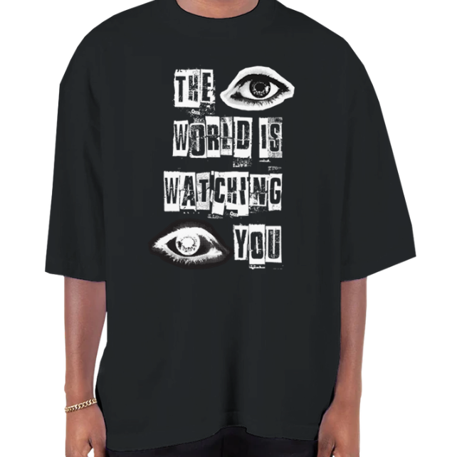 The World Is Watching You Oversized T-Shirt