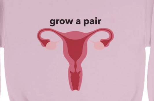 Grow a Pair Sweatshirt