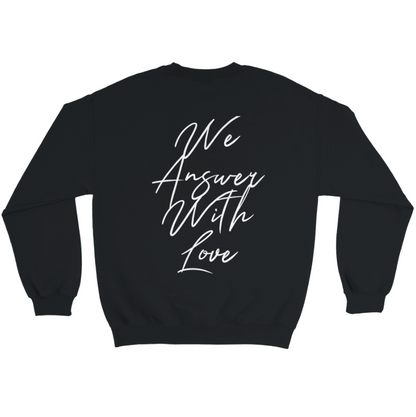 They Teach Us Hate Sweatshirt