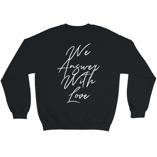 They Teach Us Hate Sweatshirt