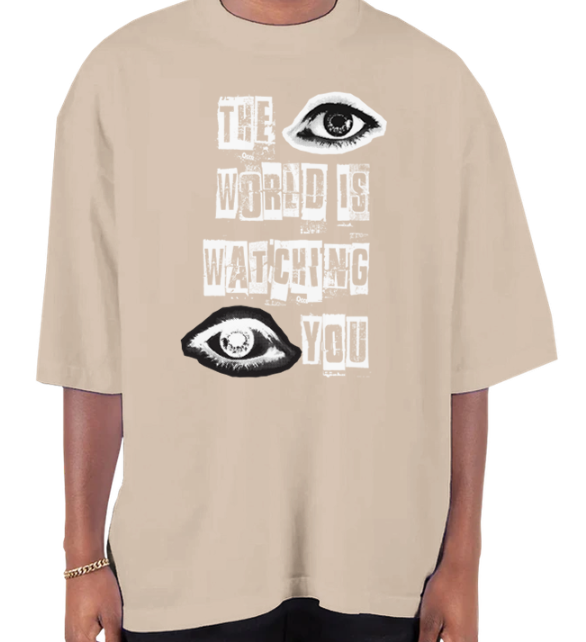 The World Is Watching You Oversized T-Shirt