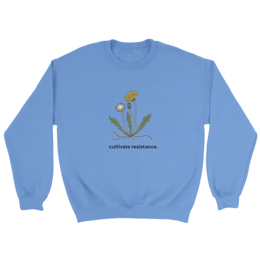 Cultivate Resistance Sweatshirt