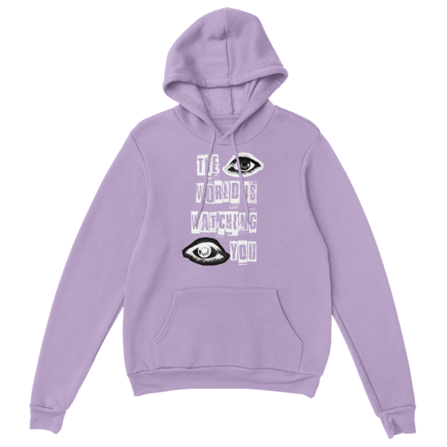 The World Is Watching You Hoodie