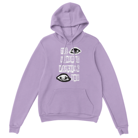 The World Is Watching You Hoodie