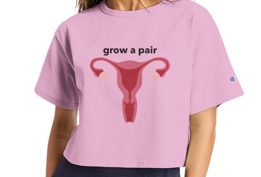 Grow a Pair Cropped T-Shirt