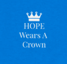 Hope Wears a Crown T-shirt