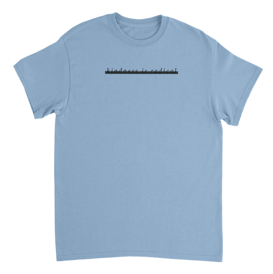 Redacted  Kindness is Radical T-shirt