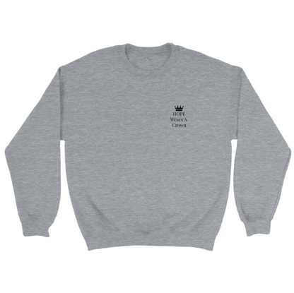 Hope Wears a Crown Sweatshirt