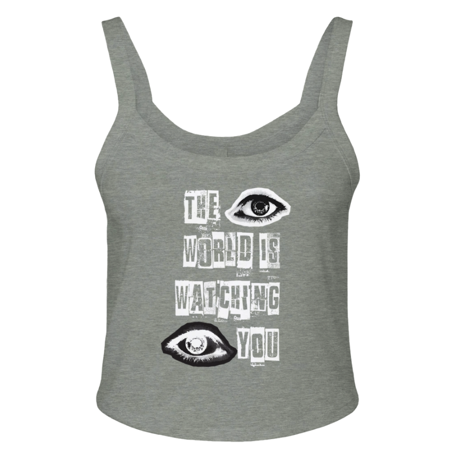 The World Is Watching You Micro Ribbed Scoop Tank
