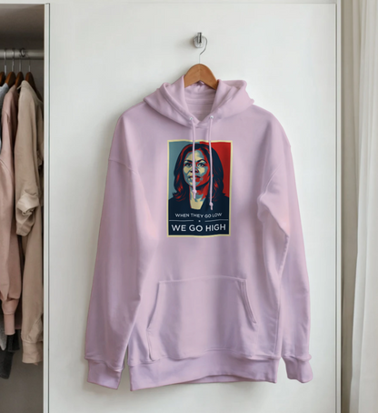 We Go High - Michelle Obama Hoodie