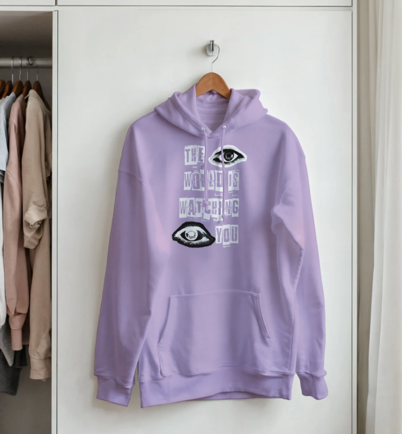 The World Is Watching You Hoodie