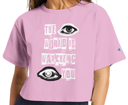 The World Is Watching You Cropped T-Shirt