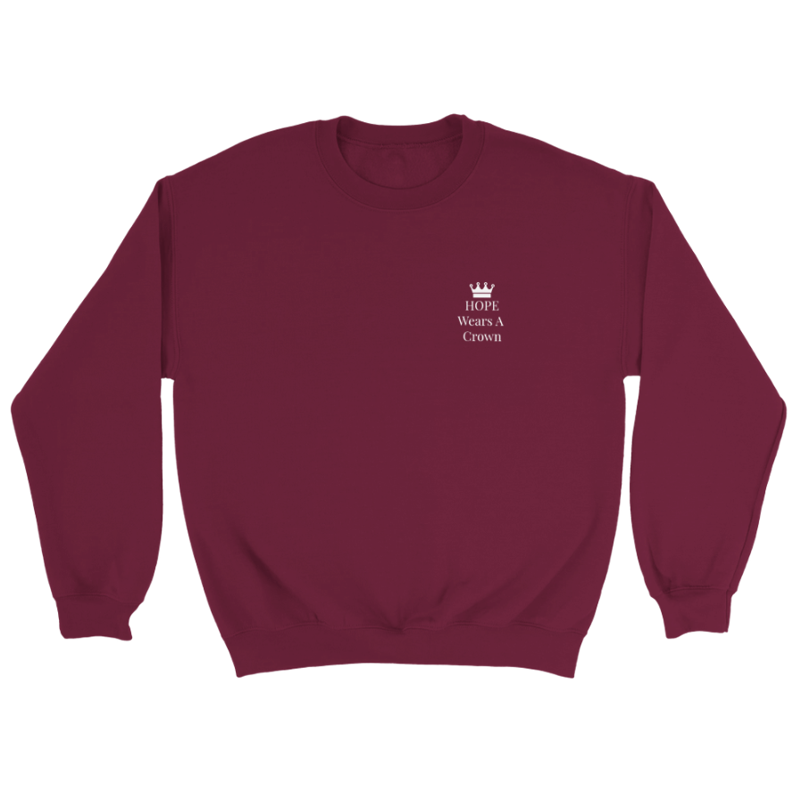 Hope Wears a Crown Sweatshirt